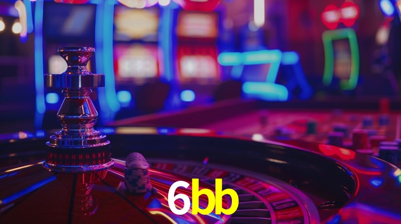 Explore as vantagens do 6bb: serviço profissional e confiabilidade